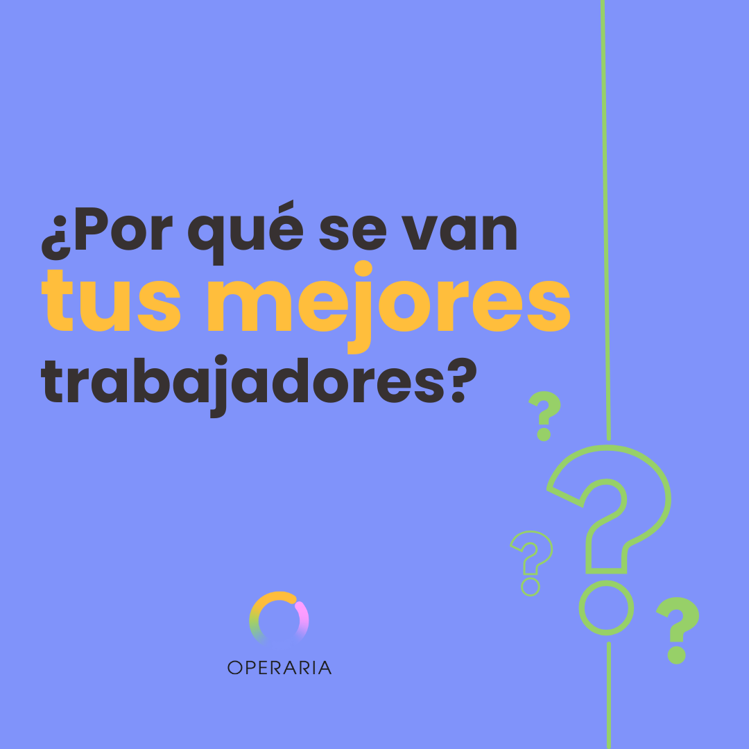 ¿Por qué se van tus mejores trabajadores?