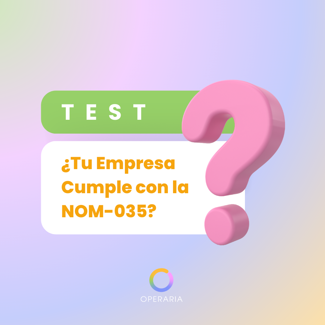 ¿Tu Empresa Cumple con la NOM-035? Descúbrelo